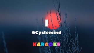 I - Song by - 6Cyclemind (lyrics & karaoke)