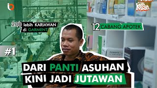 KECIL DI PANTI ,PUNYA 12 CABANG APOTEK DAN GARMENT DENGAN 200 LEBIH KARIAWAN !!! #kisahinspiratif