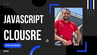 ( Crash Course ) Describe Closures in JS  شرح مبسط جدا بأمثلة