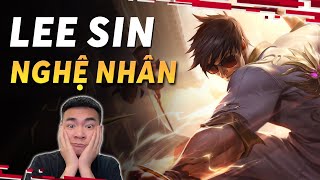 KHI NGHỆ NHÂN QUANG CUỐN MÚA LEE SIN, MÚA THẾ NÀY TEAM BẠN ĐỠ LÀM SAO ĐƯỢC