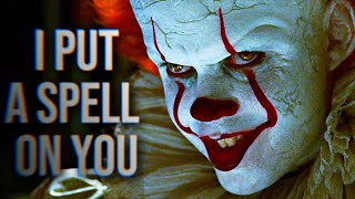 Pennywise | I Put A Spell On You