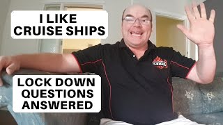 I Like Cruise Ships Lock down Questions Answered