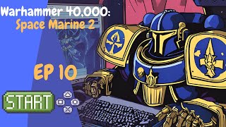 Warhammer 40,000: Space Marine II EP10 - Kiedy Zawodzi połączenie