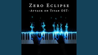 Zero Eclipse (from "Attack on Titan")