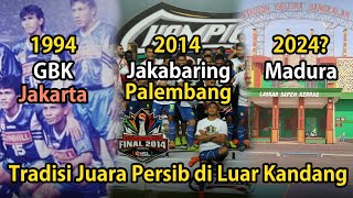 Final Persib VS Madura, Tradisi Juara di Luar Kandang!