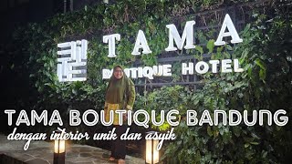 Review Hotel Tama Boutique Bandung #aesthetic