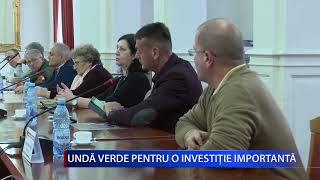 UNDĂ VERDE PENTRU O INVESTIȚIE IMPORTANTĂ