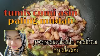 Cara Mudah Memasak Cumi Asin | Simple dan ga banyak bumbu