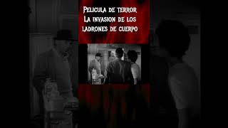 la invasion de los ladrones de cuerpo #terror #miedo #fantasmas #paranormal #espíritus  #demonios