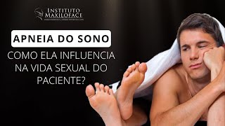 Apneia do sono: como ela influencia na vida sexual do paciente? | Dra. Ana Carolina Daflon