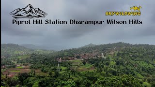 Piprol Hill Station Dharampur Wilson Hills #wilsonhill #moonsoon #waterfall #dharampur #touristspot