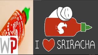 10 Things About Sriracha's Famous "Coc... Rooster" Sauce You Did Not Know