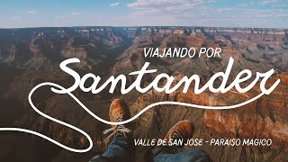 Valle de San Jose - Santander (Paraíso Mágico)