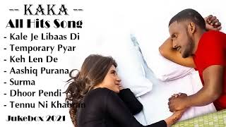 KAKA All Hits Song Jukebox - All Song Kaka New Songs 2024 - KAKA New Punjabi Songs