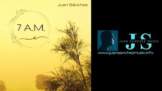 Juan Sánchez (Jan Uve) “7 A.M.” - Music Visualizer