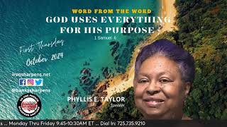 God Uses Everything For His Purpose  First Thursday with Phyllis E. Taylor #biblestudylive