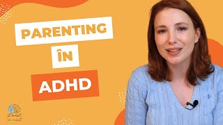 Parenting în ADHD (partea I) | Psihologie | Comportament | Dezvoltare