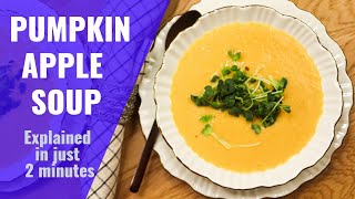 Pumpkin apple soup | explained in just 2 minutes