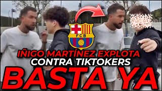 😡 ¡EL BARÇA SE HARTA! 💥 IÑIGO MARTÍNEZ EXPLOTA CONTRA UN TIKTOKER DEL MADRID: "NO ME VAS A INSULTAR"