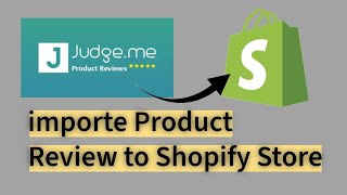 How To importe Judge.me Product Reviews To Your Shopify Store | 2024