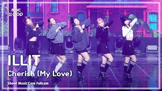 [#음중직캠] ILLIT (아일릿) – Cherish (My Love) FullCam | 쇼! 음악중심 | MBC241109방송