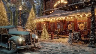 Warm Holiday Jazz Ambience 🎄 Christmas Coffee Shop & Snowy Streets ❄️ Relaxing Night for Winter