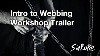 Intro to Webbing Workshop Trailer