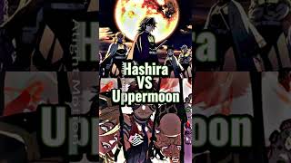 Hashira vs uppermoon