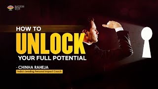 How to Reach Your Greatest Potential | Chinha Raheja | Success Gyan