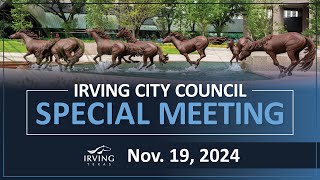 City of Irving | City Council Special Meeting November 19, 2024