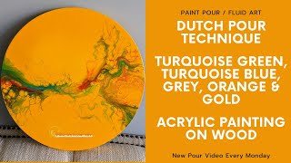 Acrylic  Painting for beginners - How to Dutch Pour Tutorial || Pour Painting || Fluid Art on Wood