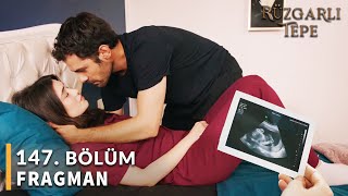 Rüzgarlı Tepe 147. Bölüm Fragmanı «Dinlenmen Gerekiyor Zeynep» Winds of Love Episode 147 Promo