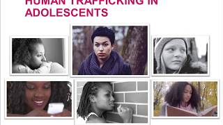 Human Trafficking In Adolescents: Understanding the Issues as a Service Provider