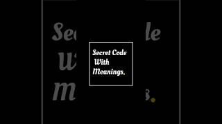 Secret Code with Meanings #shorts #secretcode #viral #insta