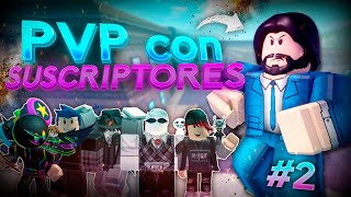 ¡VUELVO A HACER PVP CON SUSCRIPTORES EN ARSENAL! #2 🔥 | Roblox