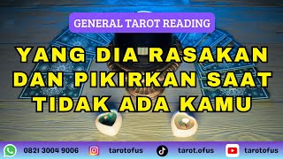 ❣️ YANG DIA RASAKAN DAN PIKIRKAN SAAT TIDAK ADA KAMU | GENERAL TAROT READING