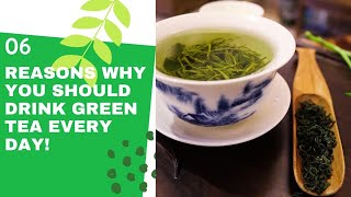 6 reasons Why You Should Drink Green Tea Every day!