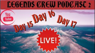 Legends Crew spring break anarchy 2021 Day 15,16,17- Lc Podcast