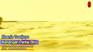 Kenangan Pantai Biru - Masnie Towijoyo