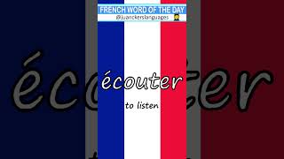 🇫🇷 ✔️FRENCH Word of the Day: ÉCOUTER (To Listen) 👩‍🏫 🇫🇷 #learnfrench #frenchbasics