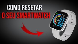 🔥Como Resetar Seu Smartwatch - Tutorial Completo e Fácil