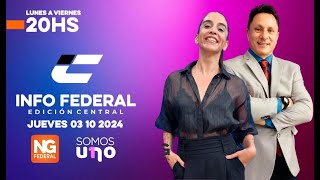 🟠EN VIVO NG FEDERAL - INFO FEDERAL EDICIÓN CENTRAL - JUEVES 03.10.2024📺