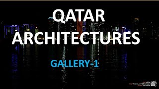 Qatar Architecture 1| City view | Skyscrapers | Sculptures (PPT File attached)