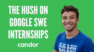 The Hush on Google SWE Internships