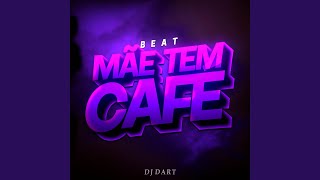 Beat Mãe Tem Café