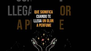 que significa cuando te llega un olor a perfume espiritualmente #metafisica #esoterismo