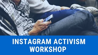 Instagram Activism Workshop