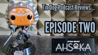 #ahsoka Episode 2 review from #tindogpodcast #starwars