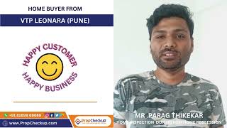 VTP Leonara (PUNE) 𝐇𝐨𝐦𝐞𝐛𝐮𝐲𝐞𝐫 𝐑𝐞𝐯𝐢𝐞𝐰 for Home Inspection Service Mr. Parag Thikekar