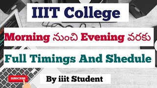 iiit college timings | FocusfireRgukt | iiit new admissions | iiit ap | iiit Basara